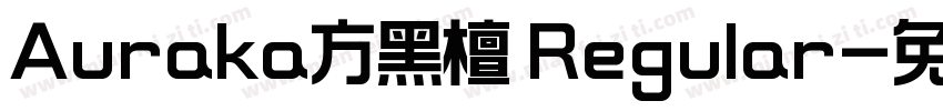 Auraka方黑檀 Regular字体转换